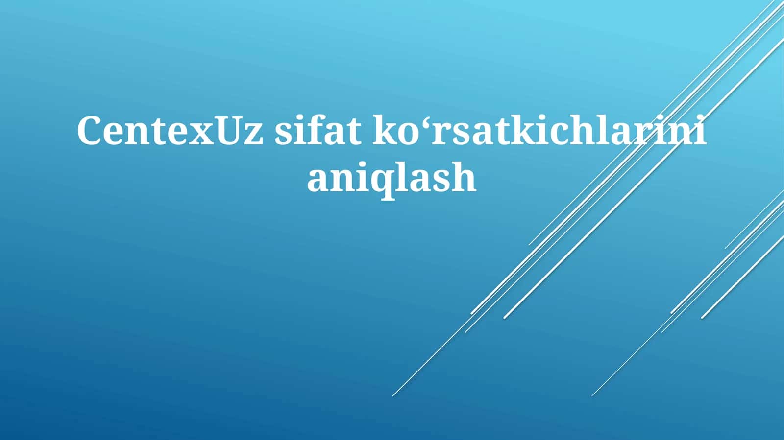 CentexUzsifatkoʻrsatkichlarinianiqlash