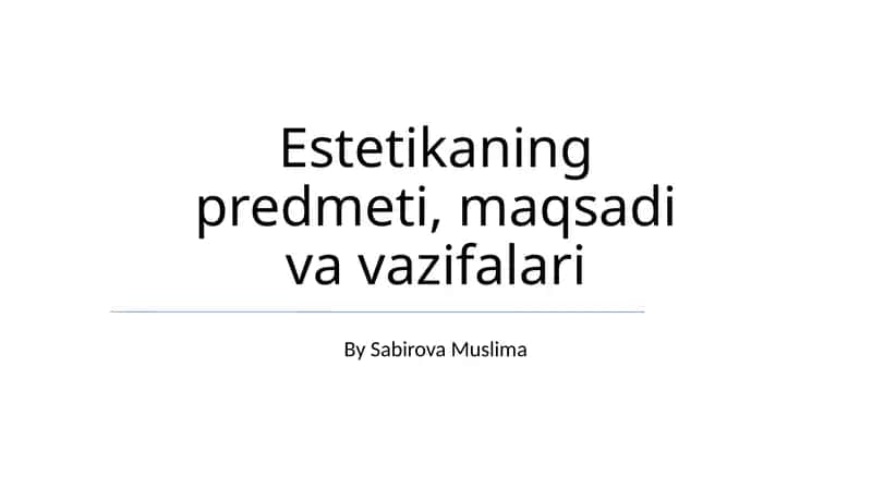 Estetikaning predmeti, maqsadi va vazifalari