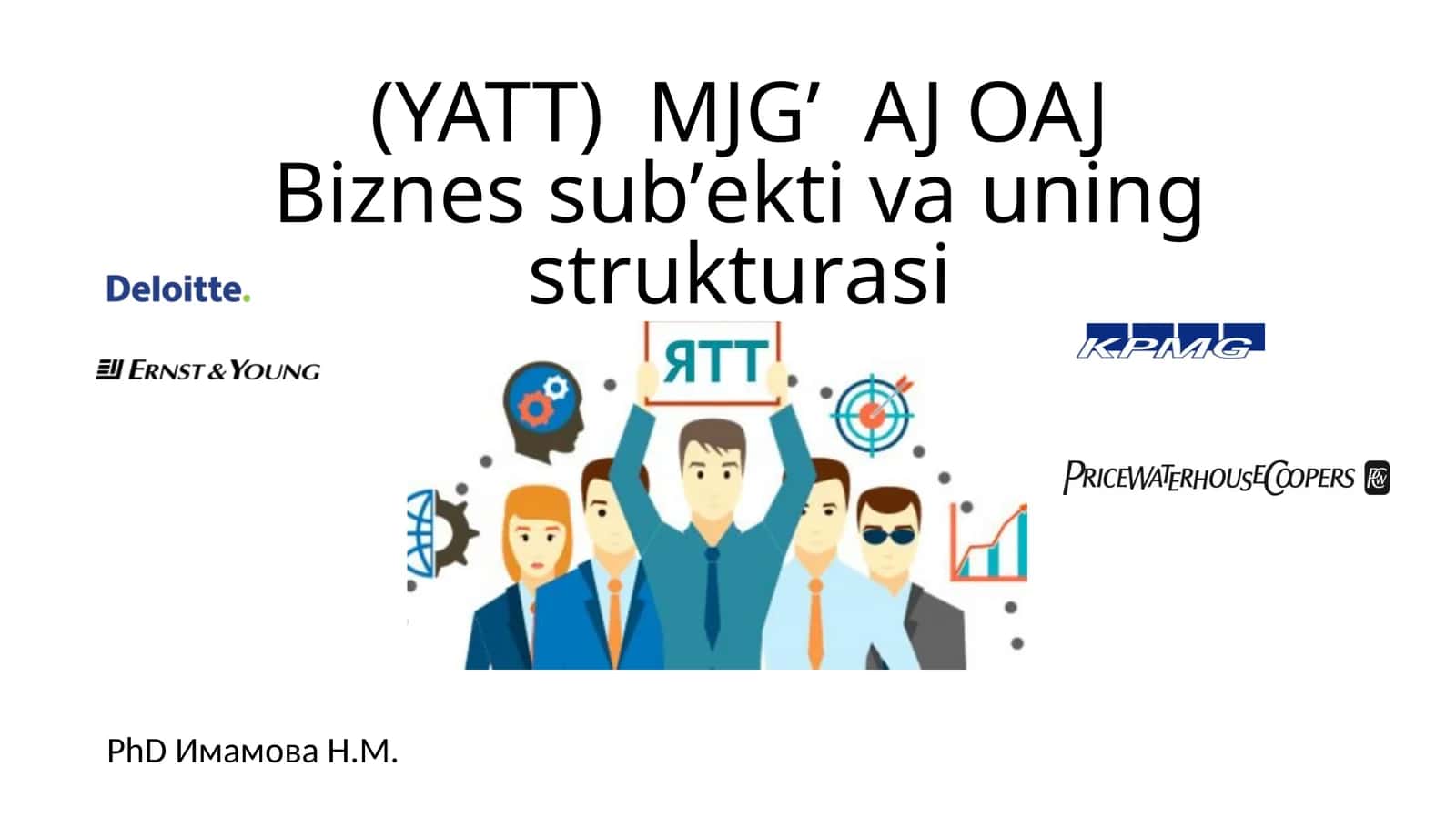 "YATT MJG’ AJ OAJ Biznеs sub’еkti vа uning strukturаsi"