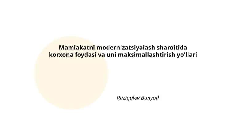 Mamlakatni modernizatsiyalash sharoitida korxona foydasi va uni maksimallashtirish yo'llari