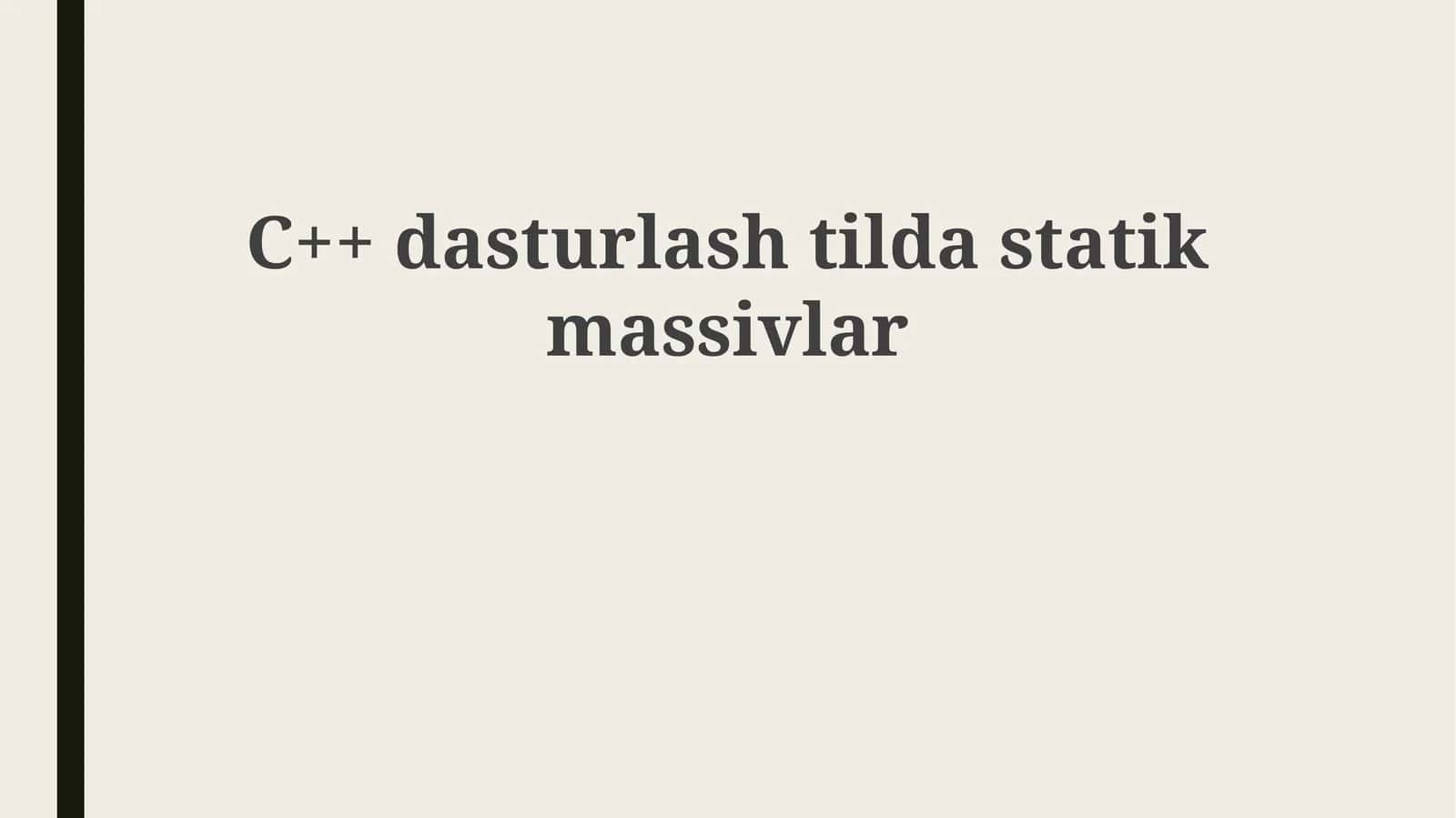 C++ dasturlashda statik massivlar