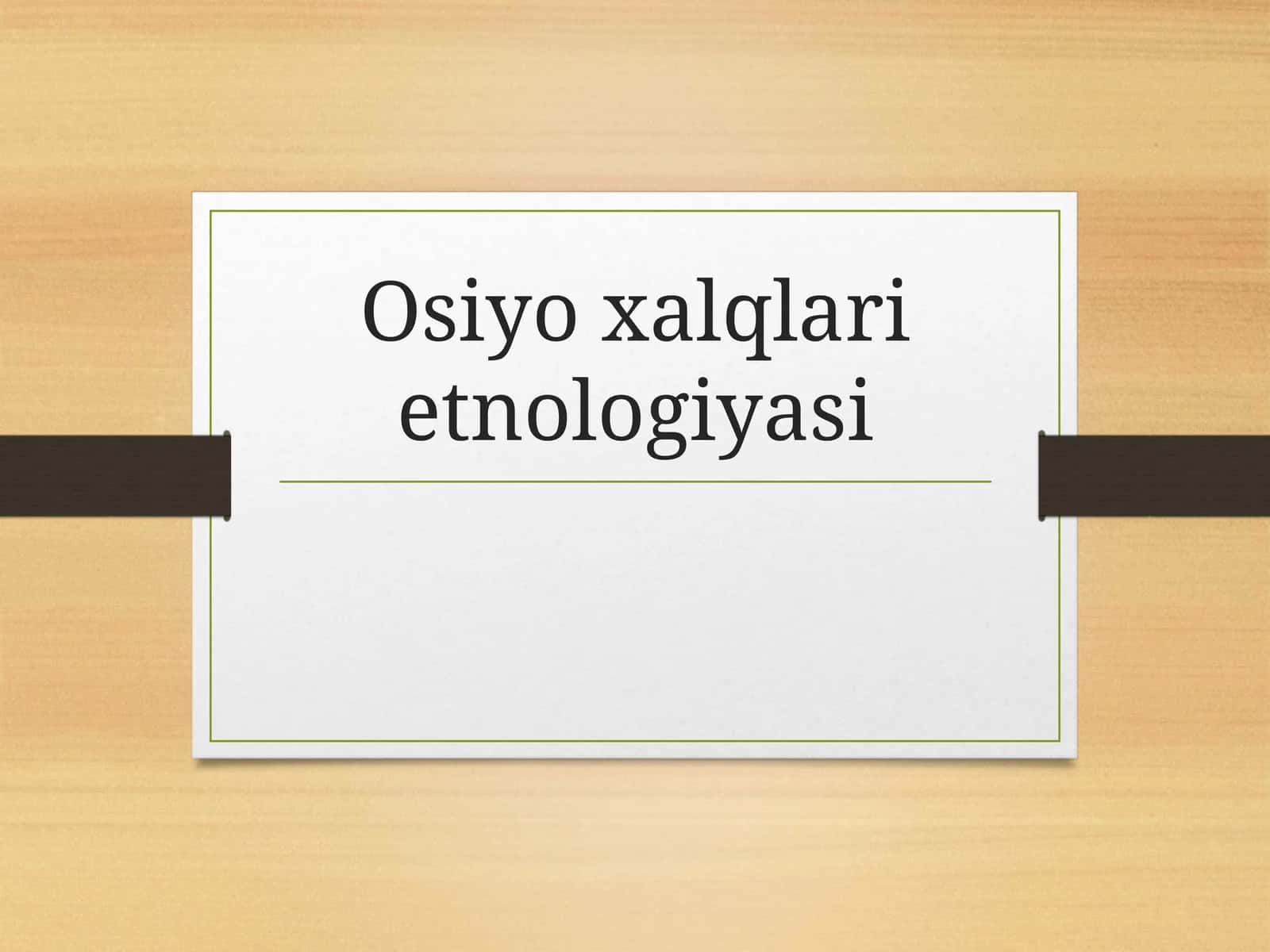 Osiyoxalqlarietnologiyasi