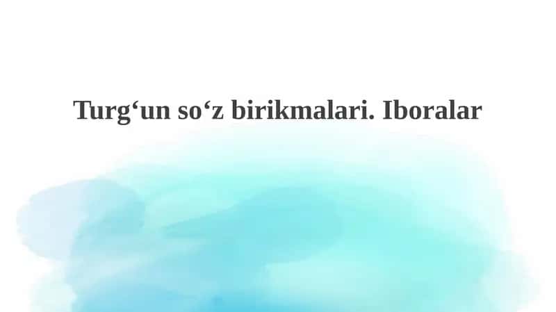 Turgʻunsoʻzbirikmalari.Iboralar