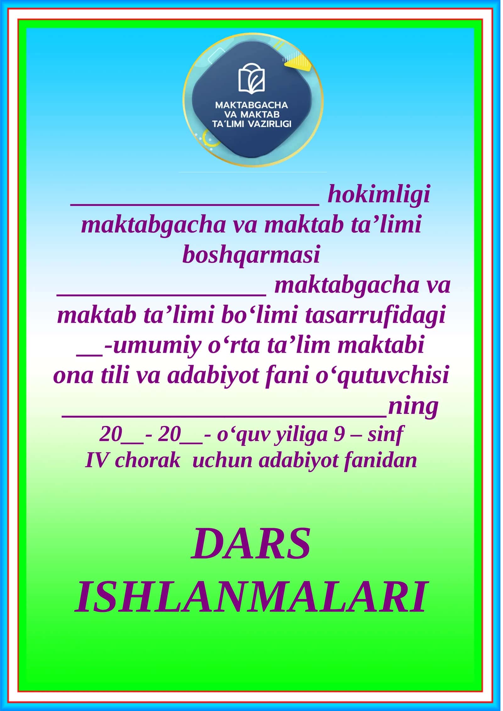 20__- 20__- o‘quv yiliga 9 – sinf IV chorak uchun adabiyot fanidan DARS ISHLANMALARI
