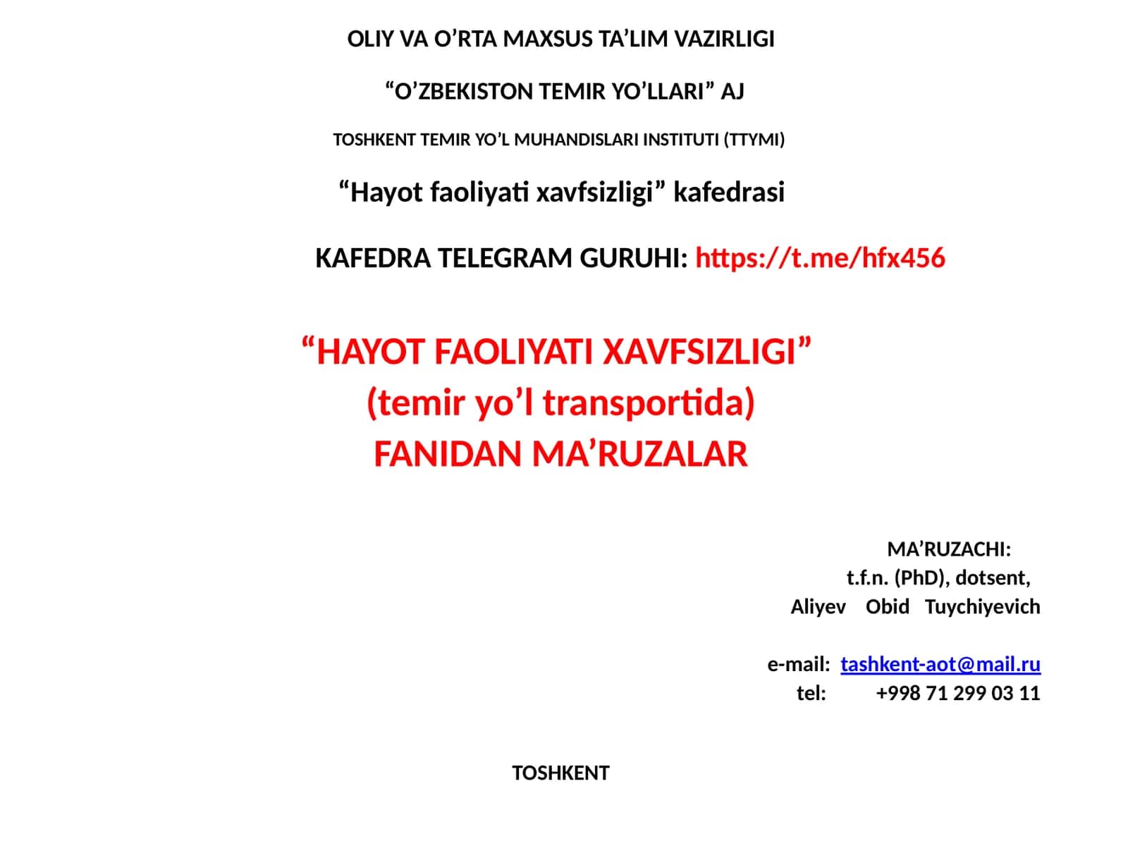 “HAYOT FAOLIYATI XAVFSIZLIGI” (temiryo’ltransportida) FANIDAN MA’RUZALAR