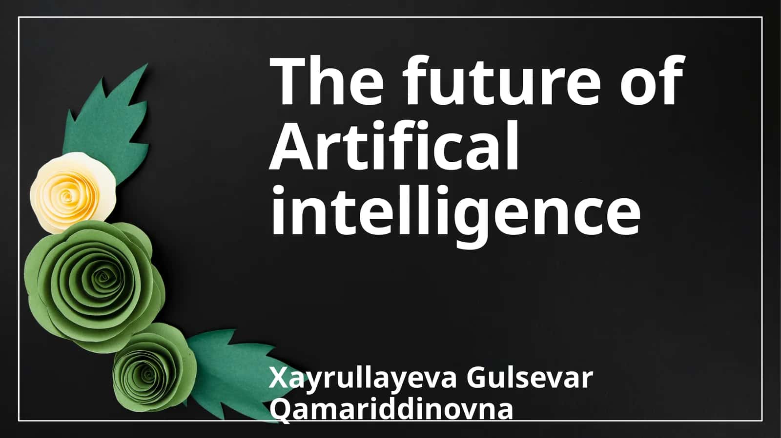 The future of Artifical intelligence