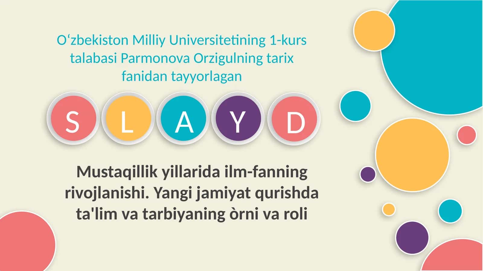 Mustaqillikyillaridailm-fanningrivojlanishi.Yangijamiyatqurishdata'limvatarbiyaningòrnivaroli