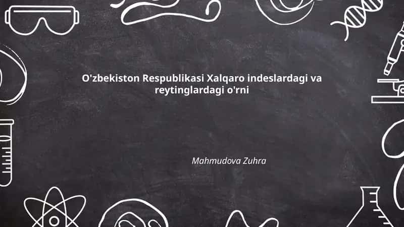 O'zbekiston Respublikasi Xalqaro indeslardagi va reytinglardagi o'rni