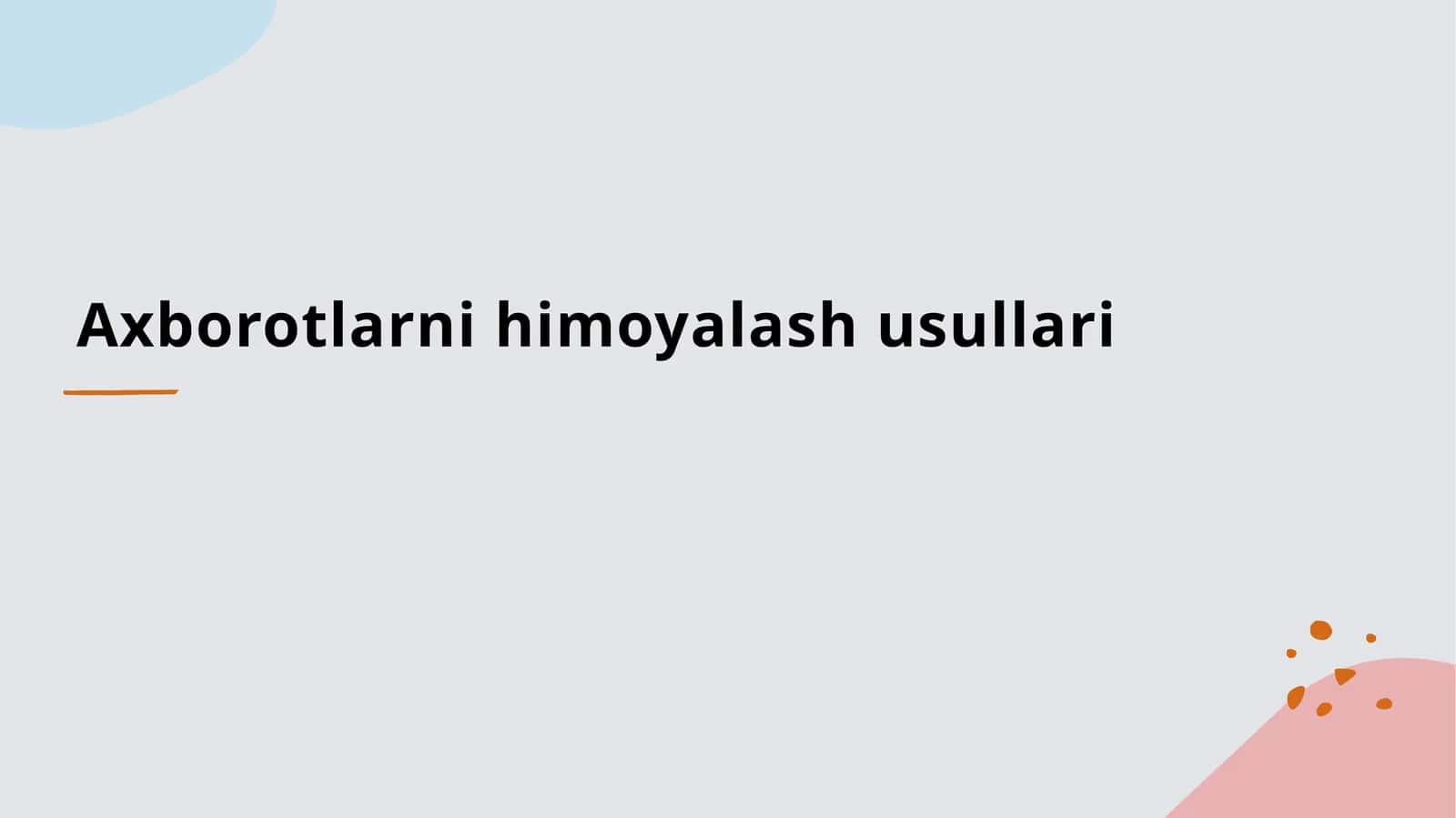 Axborotlarni himoyalash usullari