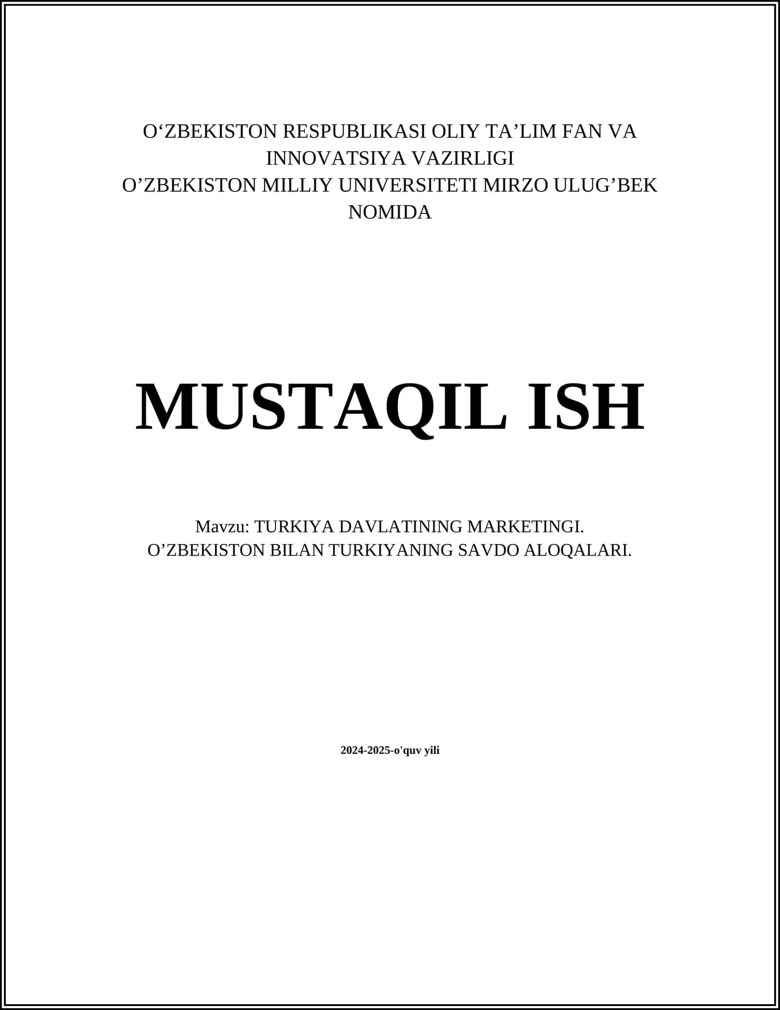 TURKIYA DAVLATINING MARKETINGI. O’ZBEKISTON BILAN TURKIYANING SAVDO ALOQALARI