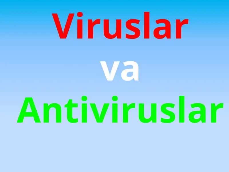 Viruslar va Antiviruslar