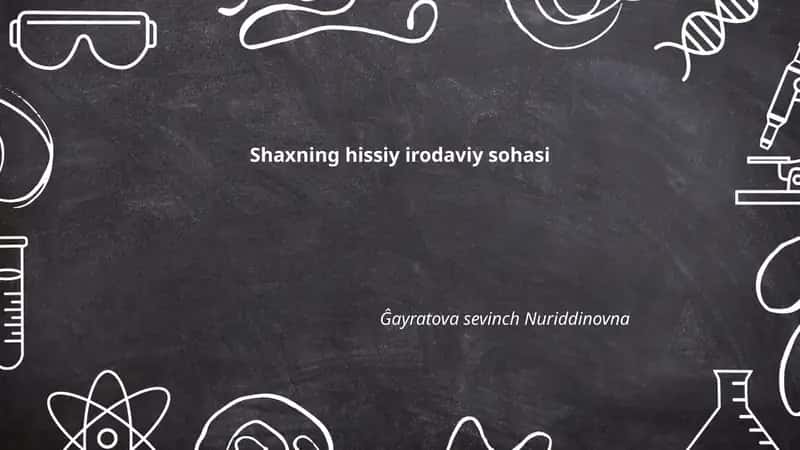 Shaxning hissiy irodaviy sohasi