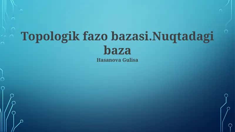 Topologik fazo bazasi.Nuqtadagi baza