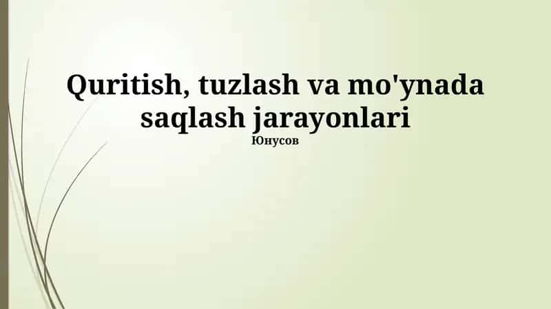 Quritish, tuzlash va mo'ynada saqlash jarayonlari