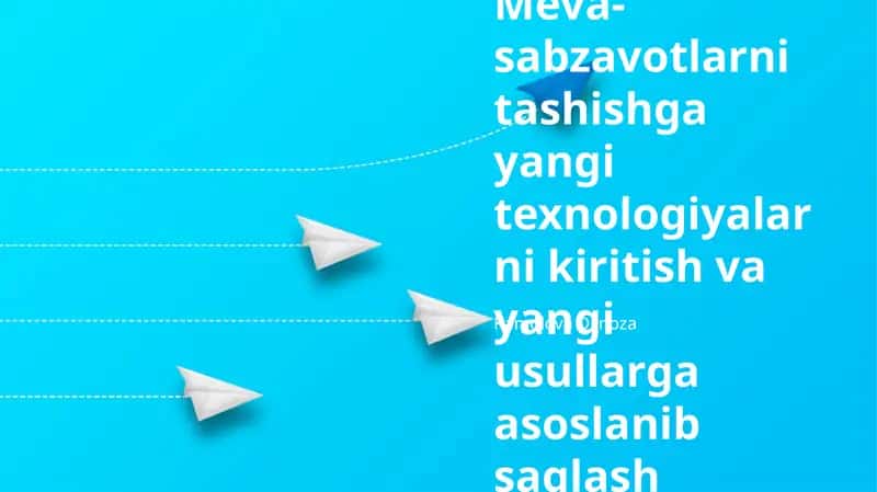 Yangi Texnologiyalar: Meva va Sabzavotlarni Tashish