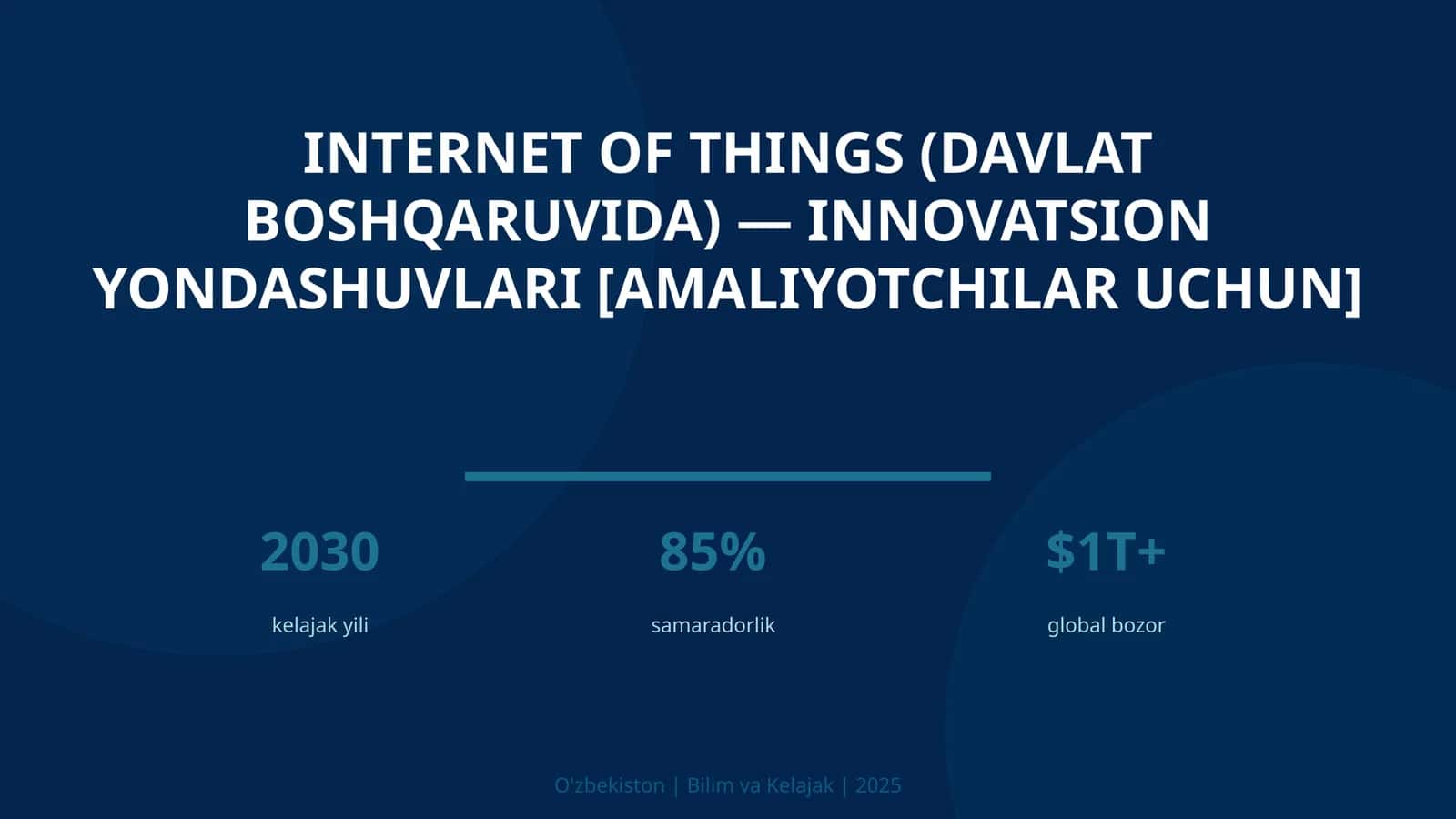Internet of Things (davlat boshqaruvida) — innovatsion yondashuvlari [amaliyotchilar uchun]
