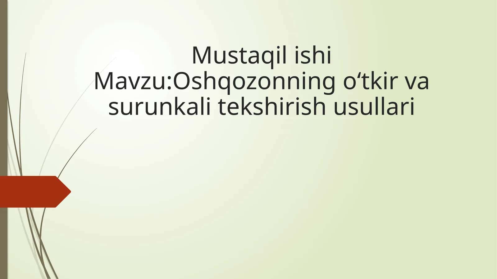 Oshqozonning oʻtkir va surunkali tekshirish usullari