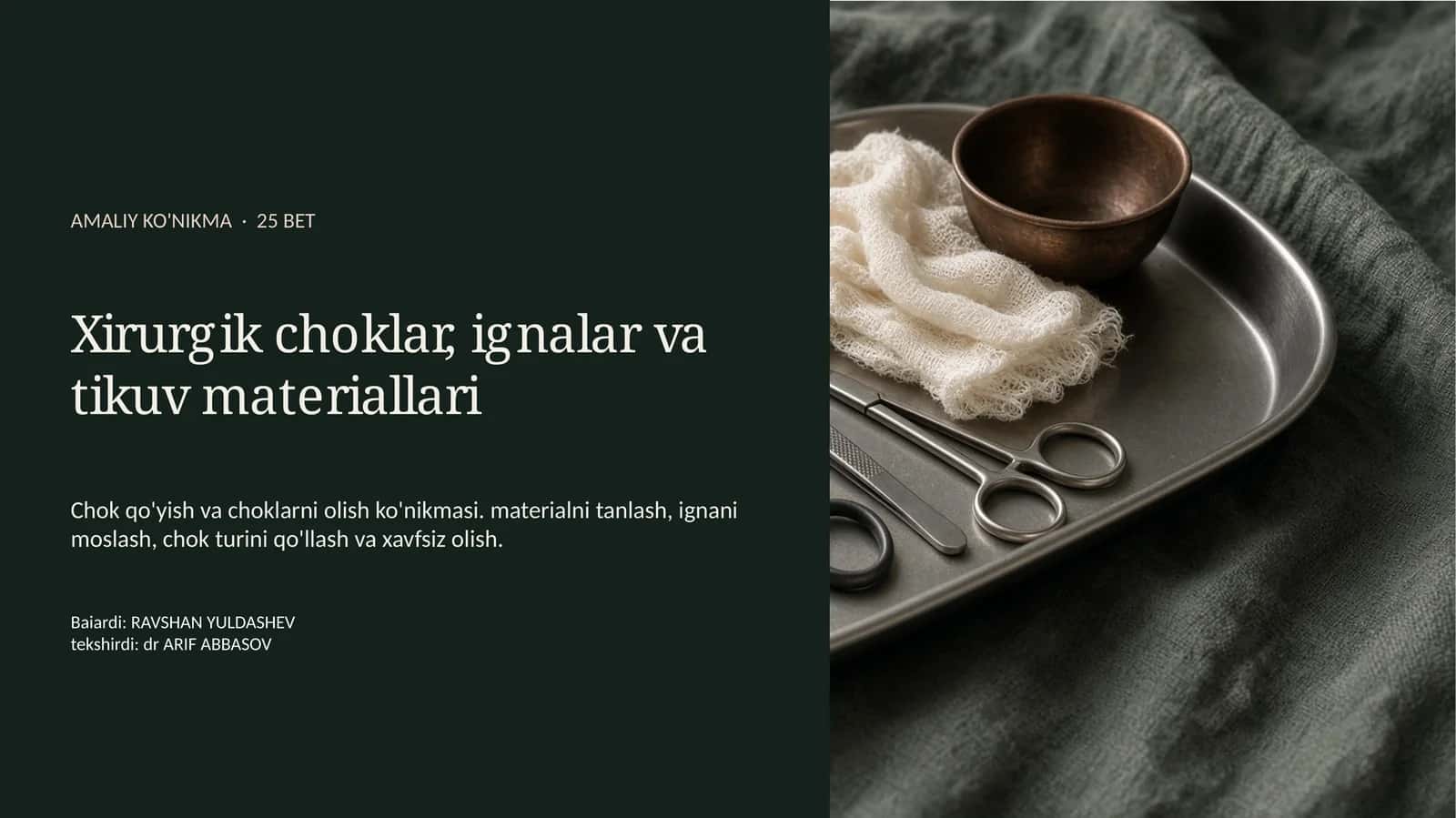 Xirurgik choklar ig nalar va tikuv materiallari Chok qo'yish va choklarni olish ko'nikmasi. material