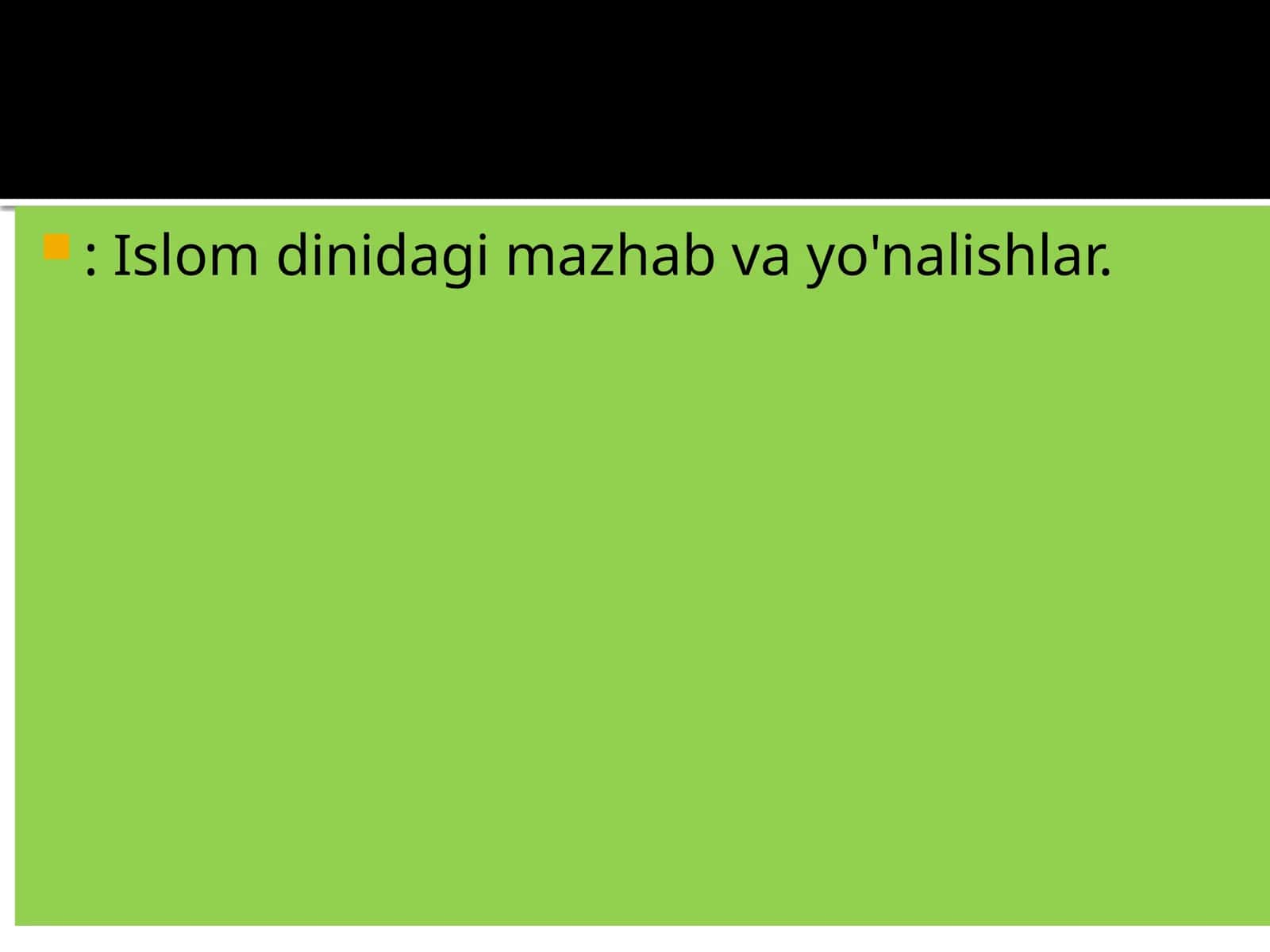Islom dinidagi mazhab va yo'nalishlar