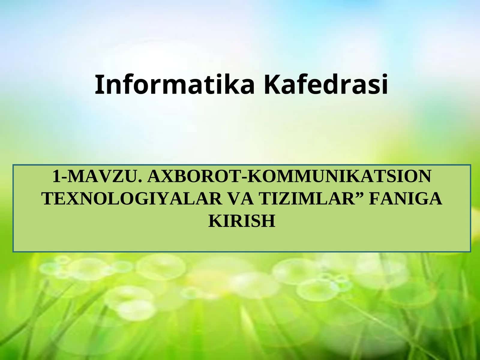 IQTISODIYOTDA AXBOROT-KOMMUNIKATSION TEXNOLOGIYALAR VA TIZIMLAR FANIGA KIRISH