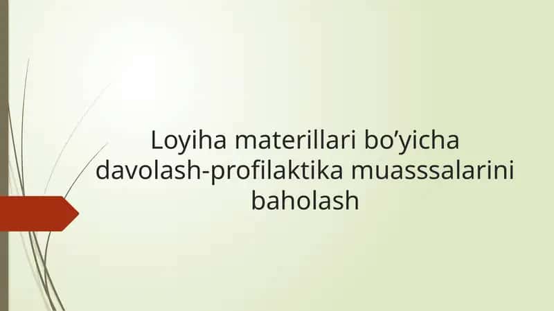 Loyiha materillari bo’yicha davolash-profilaktika muasssalarini baholash