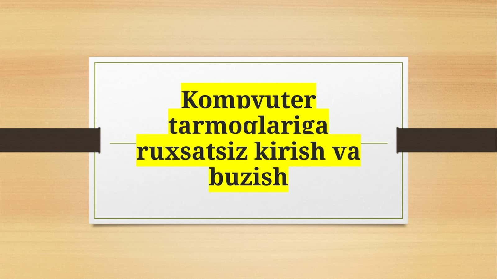 Kompyuter tarmoqlariga ruxsatsiz kirish va buzish