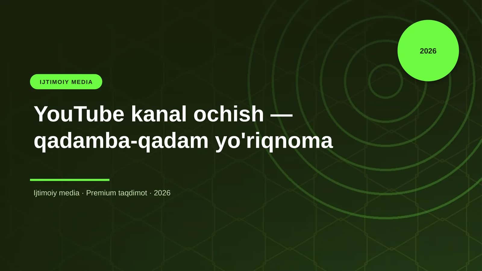 YouTube kanal ochish — qadamba-qadam yo'riqnoma