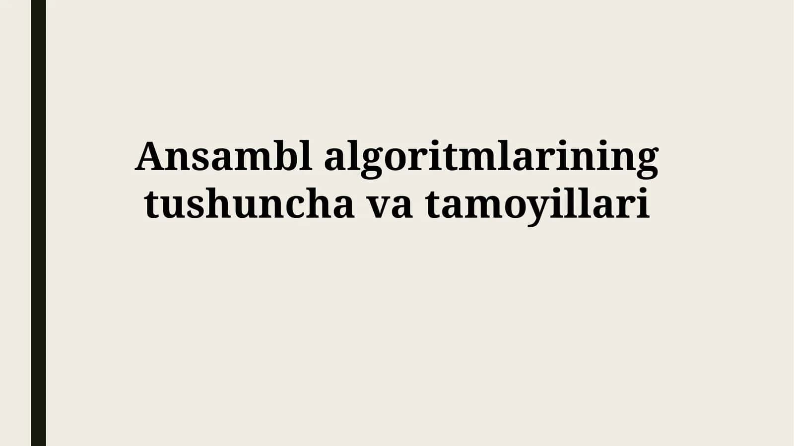 Ansambl algoritmlarining tushunchavatamoyillari