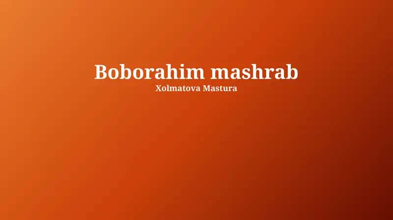 Boborahim Mashrab hayoti va ijodi