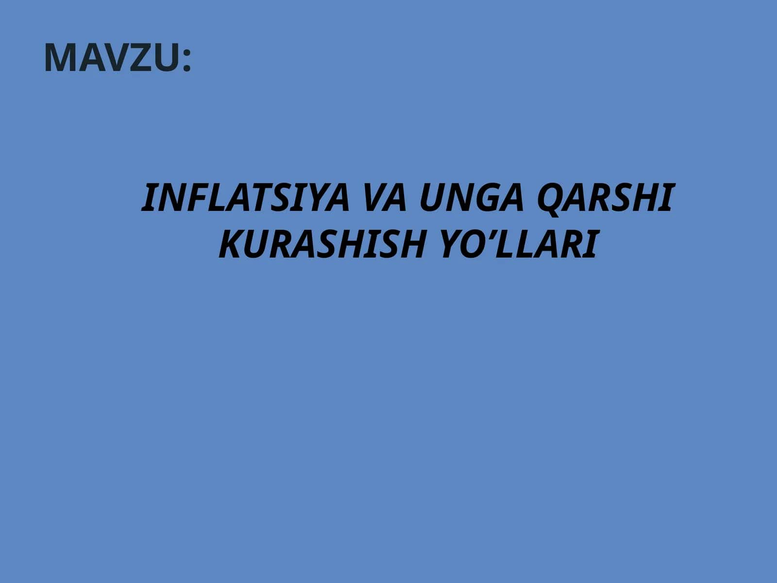 INFLATSIYA VA UNGA QARSHI KURASHISH YO’LLARI