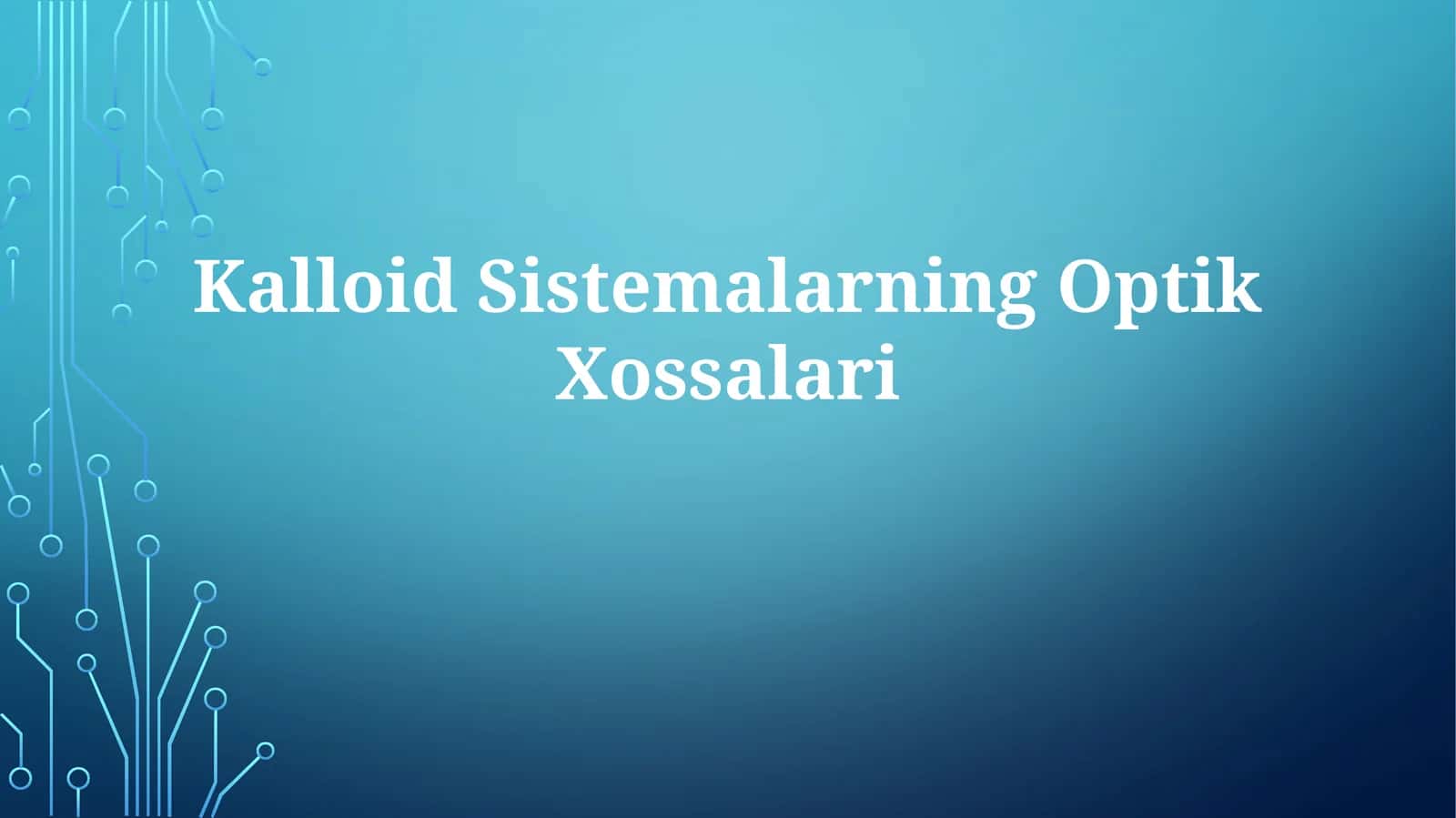 Kalloid Sistemalarning Optik Xossalari