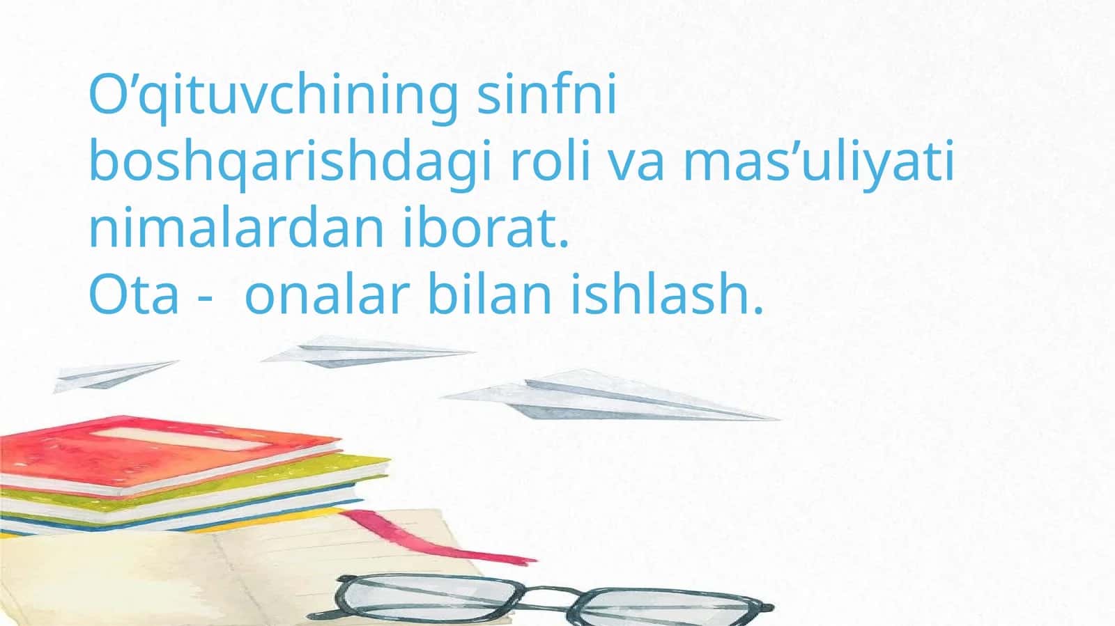 O’qituvchining sinfniboshqarishi oliviy mas’uliyati