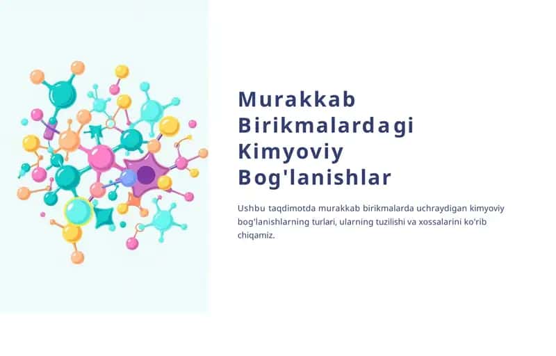 Murakkab Birikmalardagi Kimyoviy Bog'lanishlar