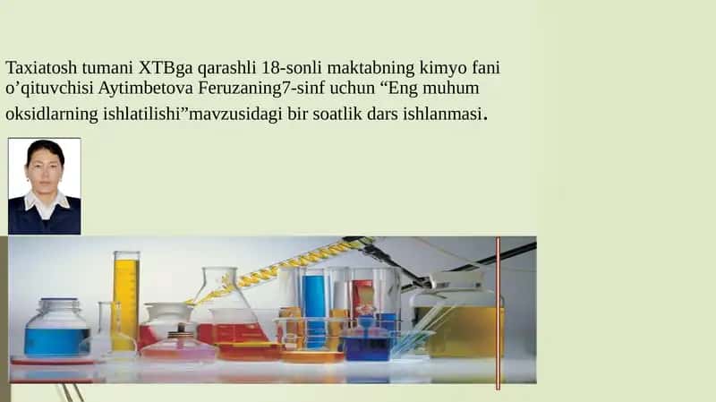 Taxiatoshtumani XTB ga qarashli 18-sonli maktabning kimyo fanio’qituvchisi