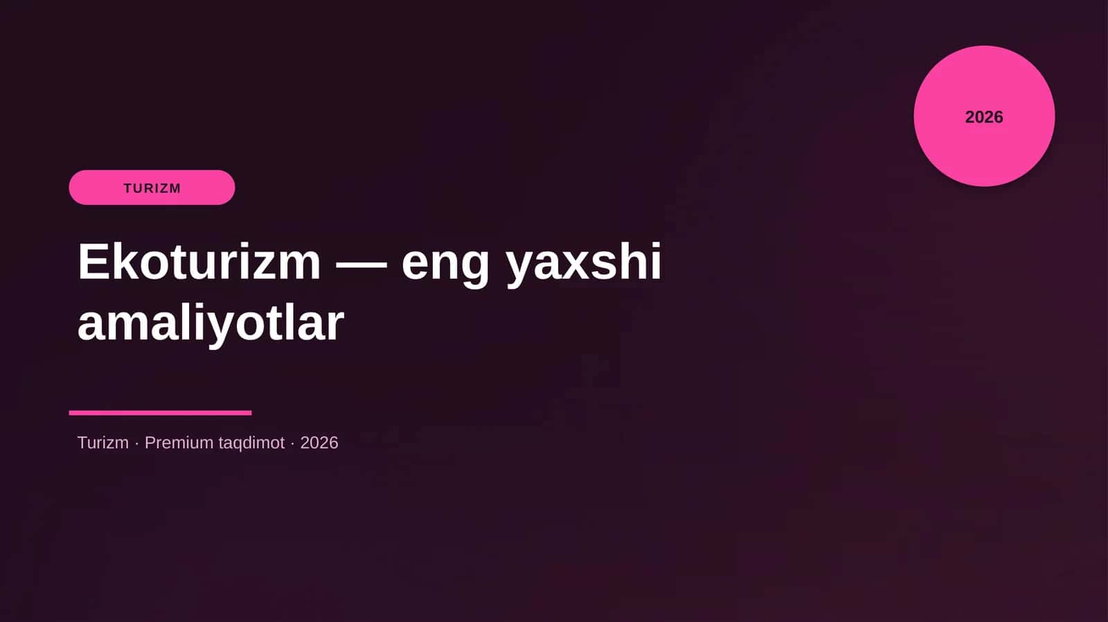 Ekoturizm — eng yaxshi amaliyotlar