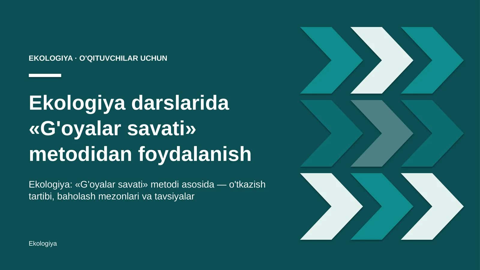 ekologiya darslarida g'oyalar savati metodidan foydalanish 7238