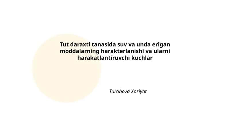 Tut daraxti tanasida suv va unda erigan moddalarning harakterlanishi va ularni harakatlantiruvchi kuchlar