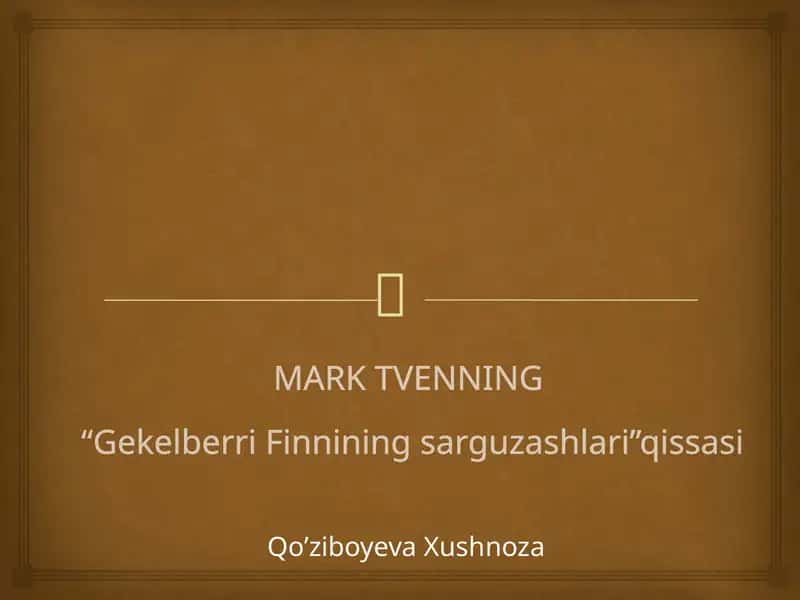 Mark Tvenning “Gekelberri Finniningsarguzashlari” qissasi