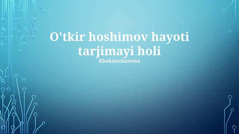 O'tkir hoshimov hayoti tarjimayi holi