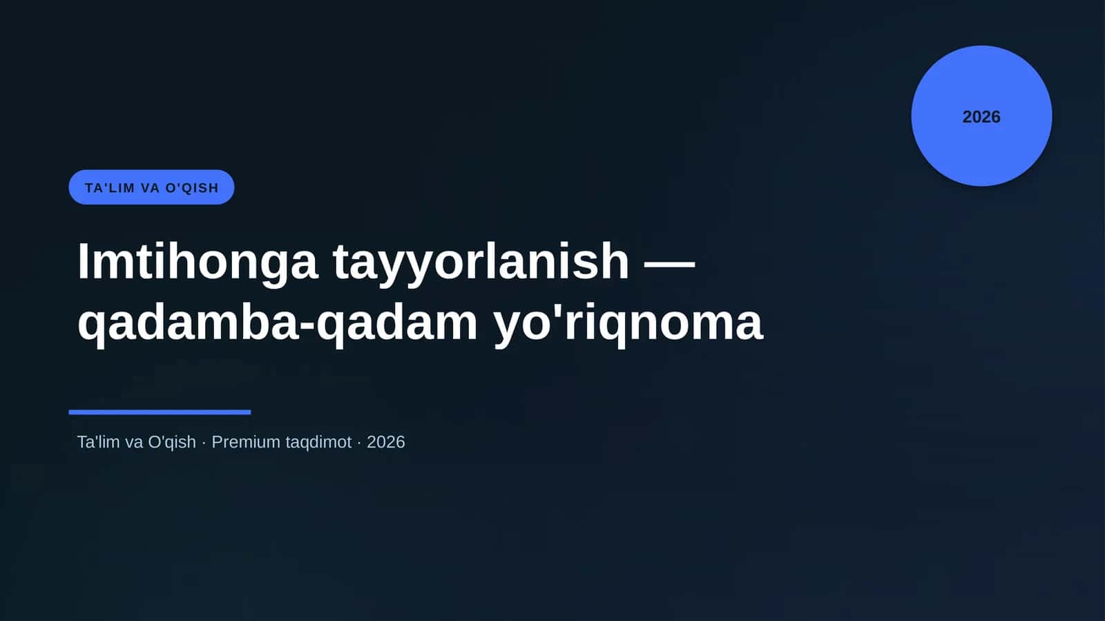 Imtihonga tayyorlanish — qadamba-qadam yo'riqnoma