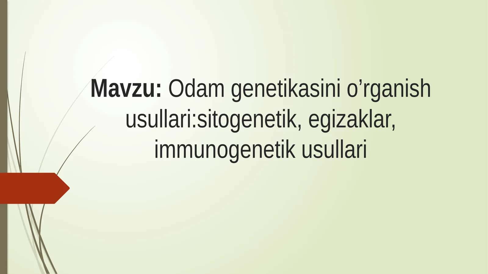 Odam genetikasi: sitogenetik, egizaklar, immunogenetika usullari