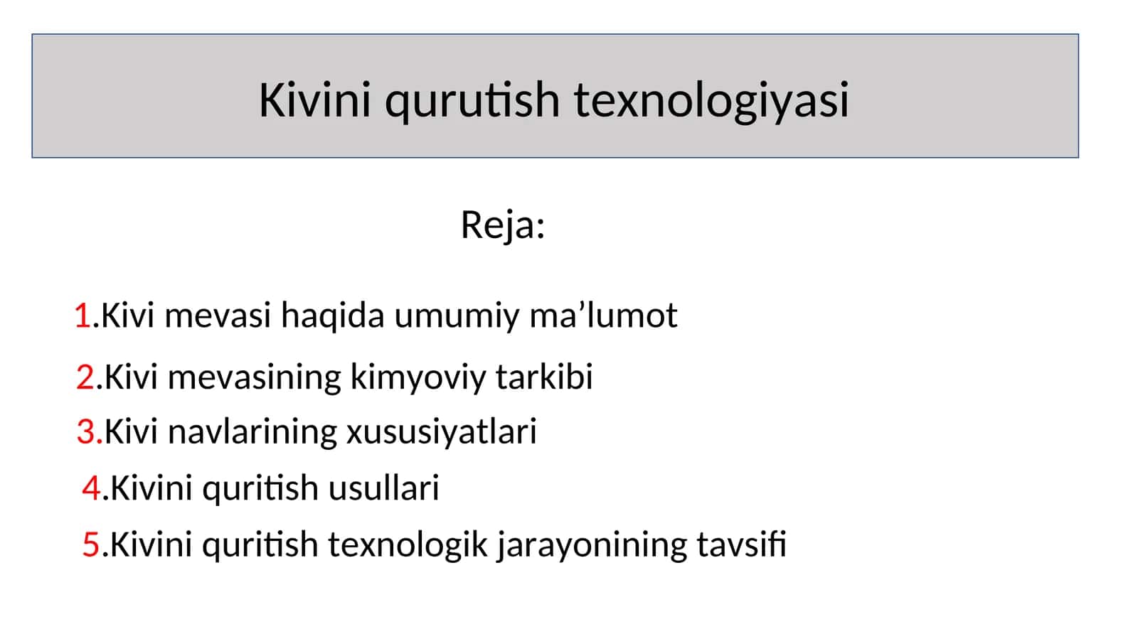 Kivini qurutish texnologiyasi