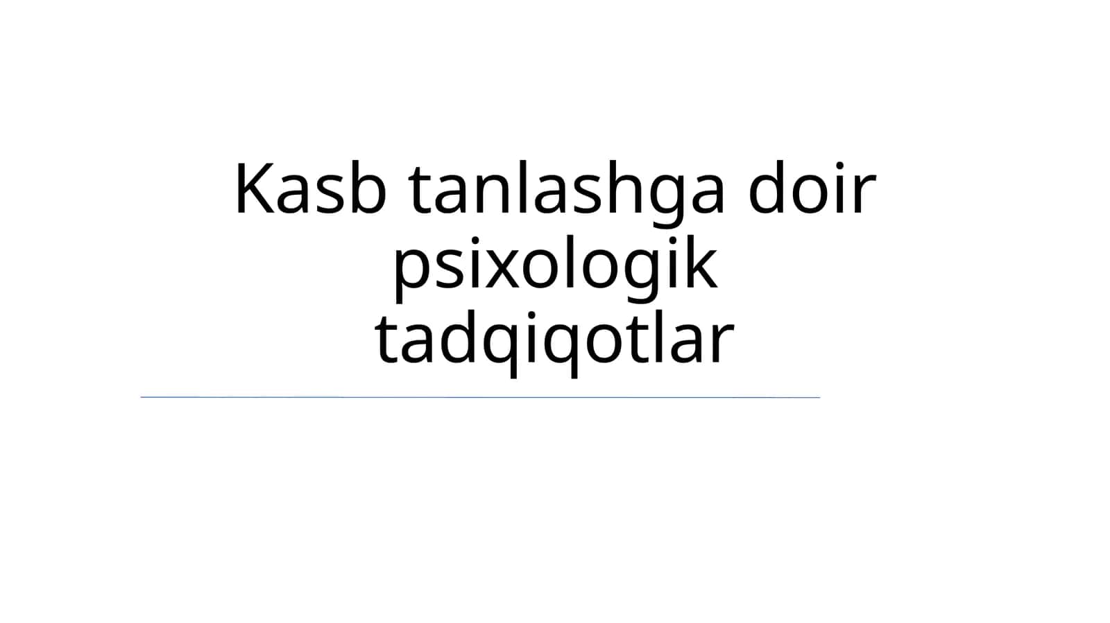 Kasb tanlashga doir psixologik tadqiqotlar