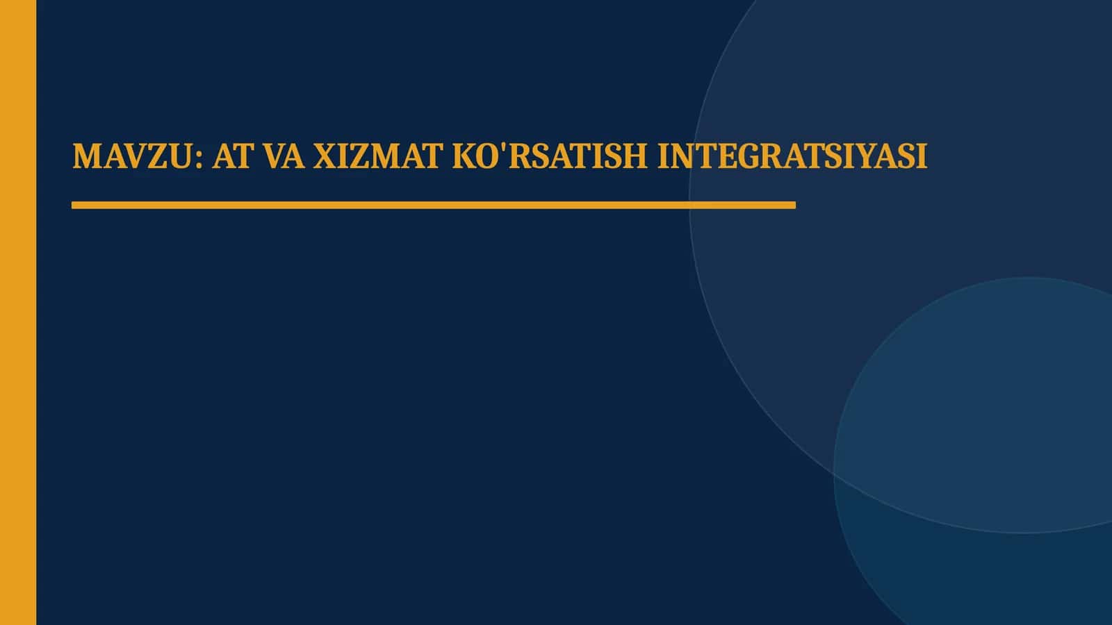 AT VA XIZMAT KO'RSATISH INTEGRATSIYASI