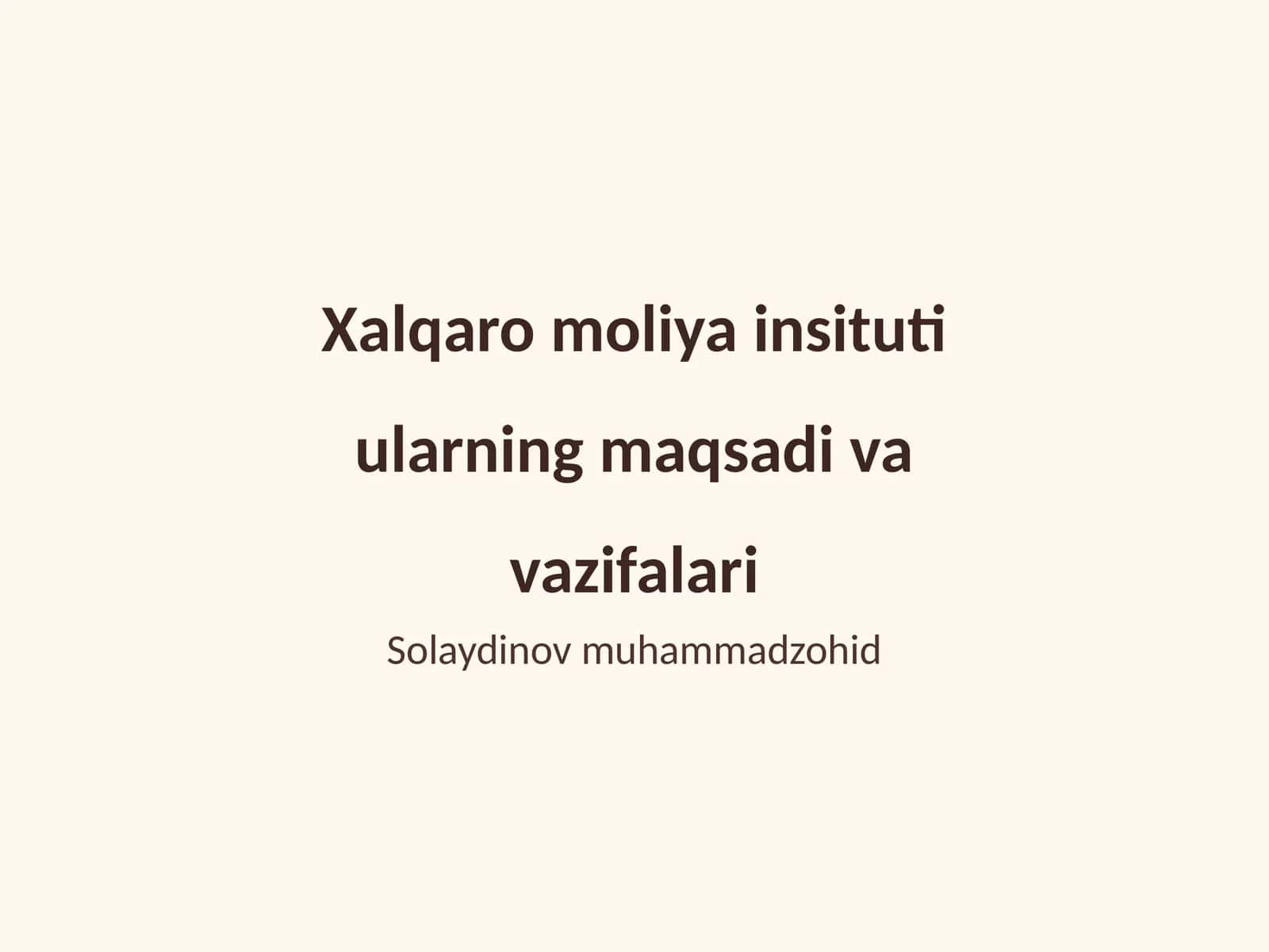 Xalqaro moliya insituti ularning maqsadi va vazifalari