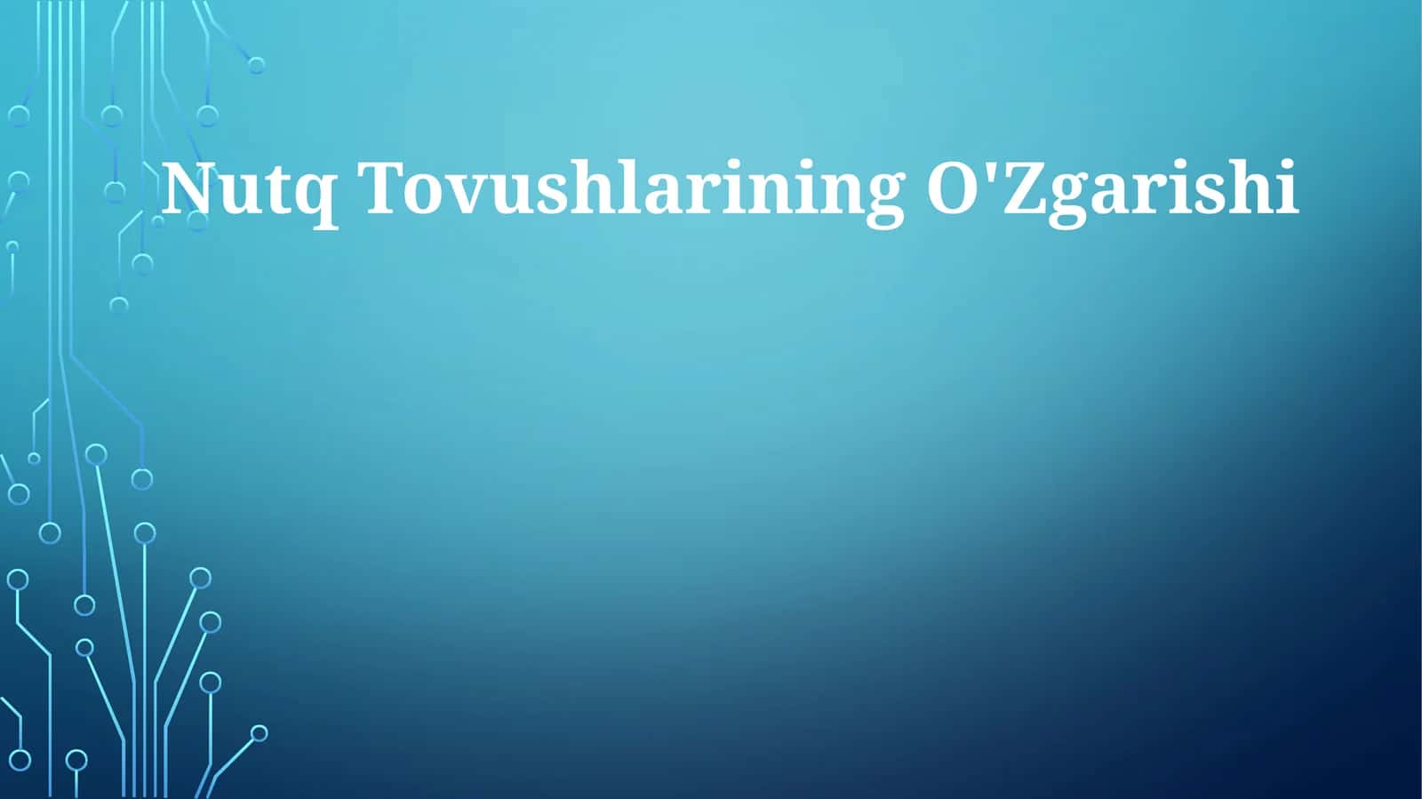 Nutq Tovushlarining O'Zgarishi