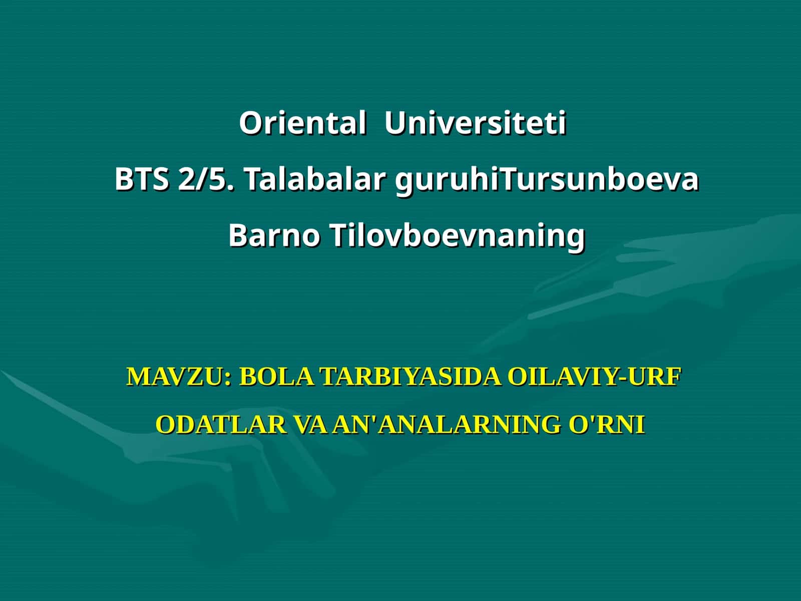 BOLA TARBIYASIDA OILAVIY-URF ODATLAR VA AN'ANALARNING O'RNI