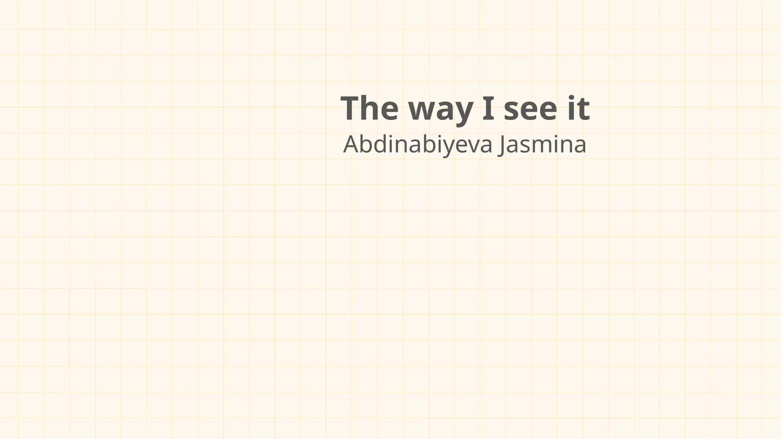 The way I see it