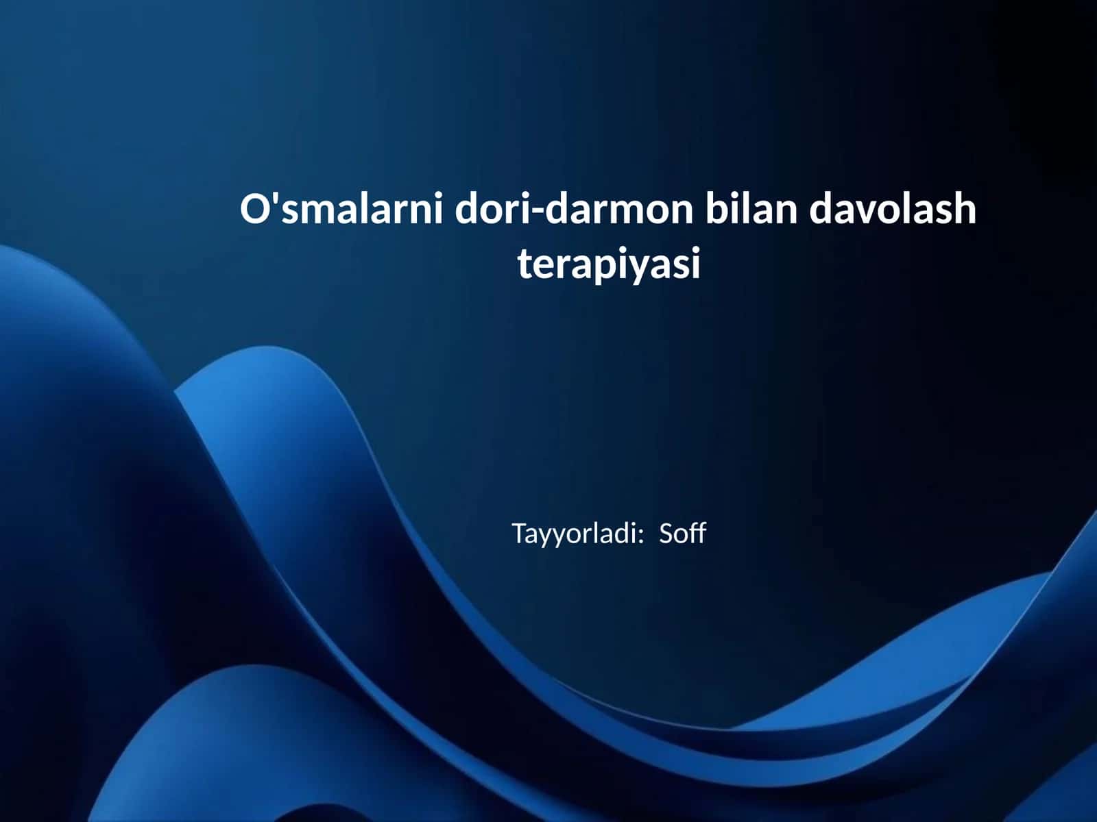 O'smalarni dori-darmon bilan davolash terapiyasi