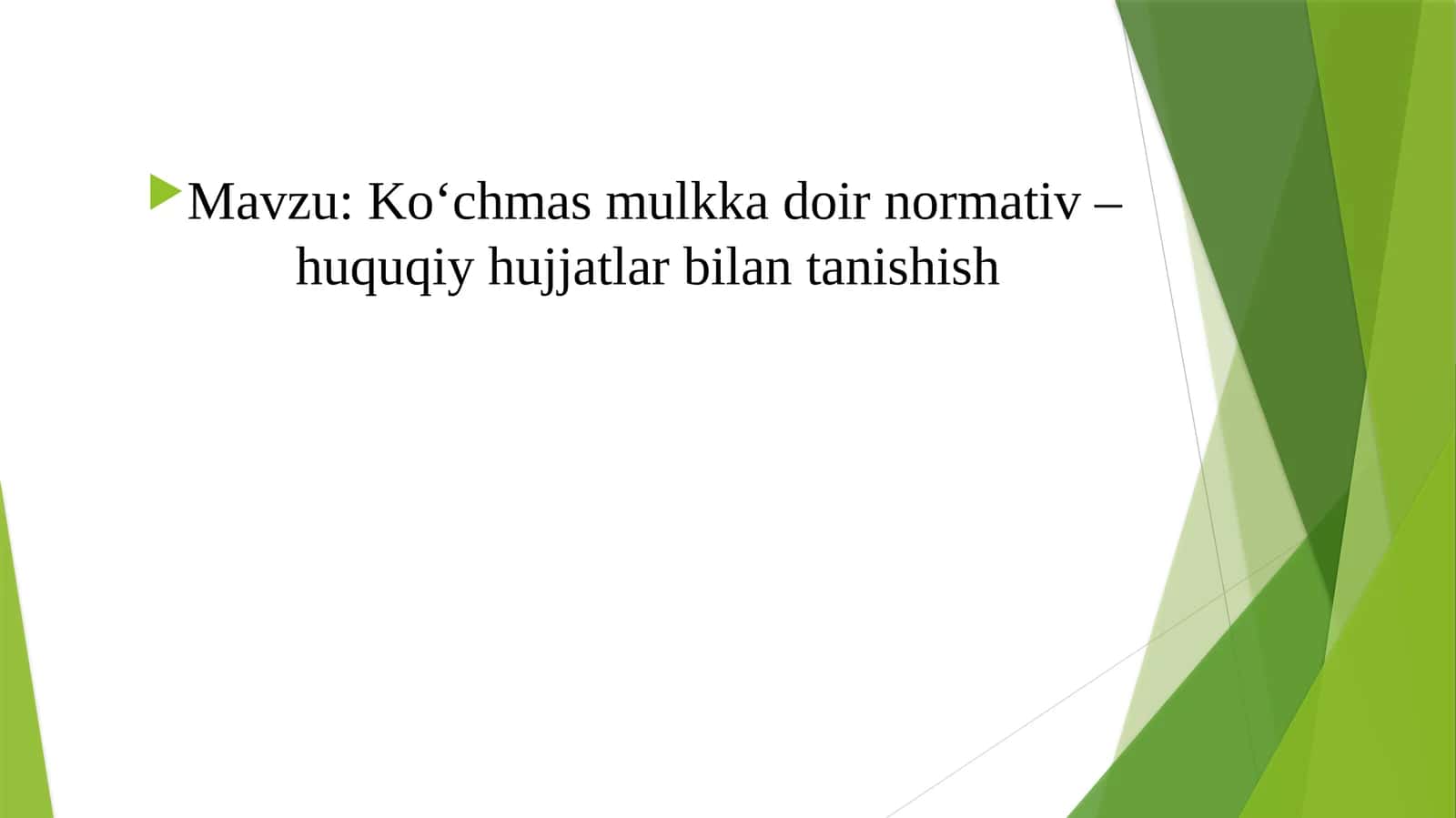 Ko‘chmas mulkka doir normativ – huquqiy hujjatlar bilan tanishish